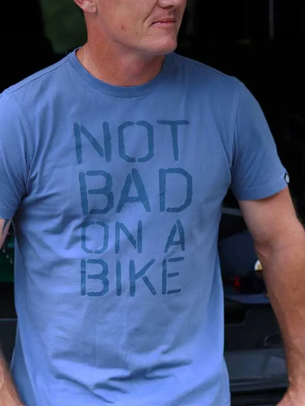 Not Bad on a Bike T Shirt